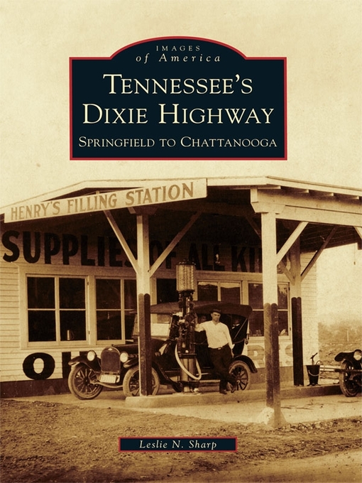 Title details for Tennessee's Dixie Highway by Leslie N. Sharp - Available